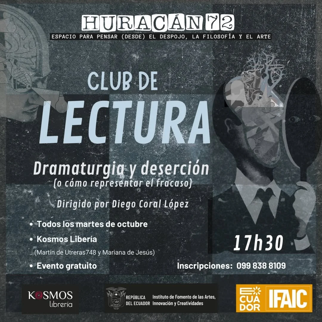 CLUB DE LECTURA: Dramaturgia y deserción o como representar el fracaso dirigido por Diego Coral.
