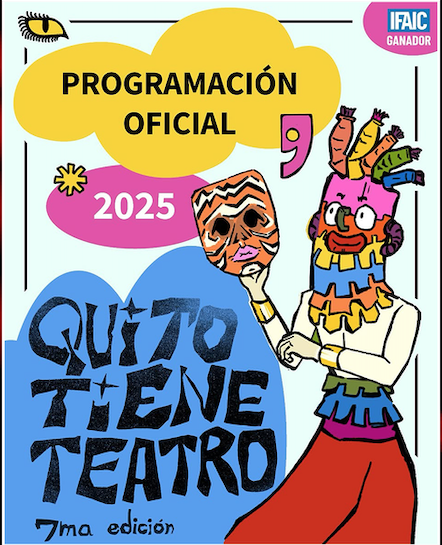 VUELVE LA SÉPTIMA EDICIÓN DEL FESTIVAL QUITO TIENE TEATRO I El festival se realizará entre septiembre y octubre de 2025